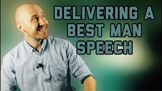 How to Give a BEST MAN SPEECH (Delivering a Toast to the Groom)
