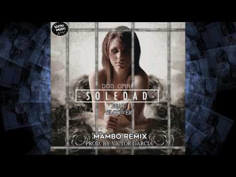 Don Omar Ft. Gloower - Soledad (Mambo Remix) | Victor Garcia