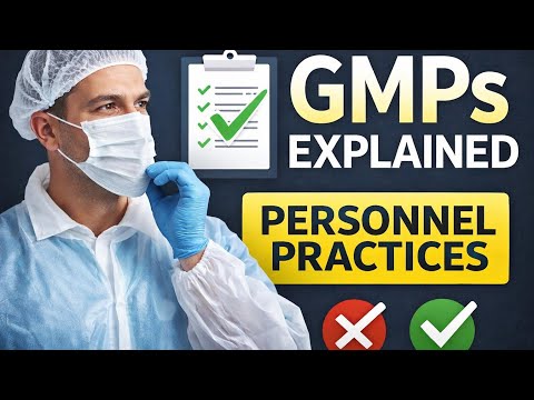 Personnel Practices: Good Manufacturing Practices (GMPs) in Food Industry  │ Food Safety