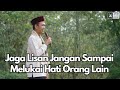 Jaga Lisan Jangan Sampai Melukai Hati Orang Lain Ustadz Abdul Somad