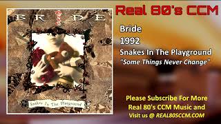 Bride - Some Things Never Change