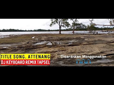 Dj Keyboard Batak Tapsel - Attenang Remix (Full Bass Terbaru 2020/2021)