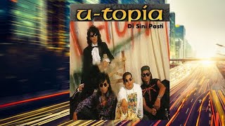 Download lagu Di Sini Pasti - U-Topia mp3