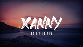 Download lagu Billie Eilish - xanny (Lyrics) mp3 Download lagu Billie Eilish - xanny (Lyrics) mp3