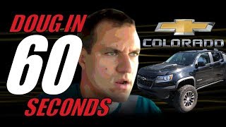 Doug in 60 Seconds | 2018 Chevrolet Colorado ZR2