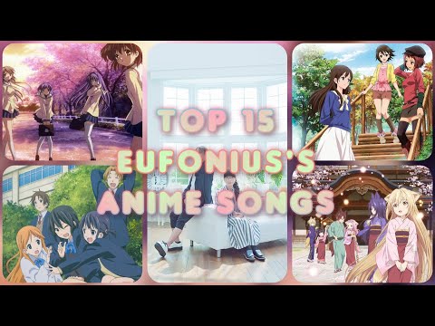 Top 15 Anime Songs by Eufonius