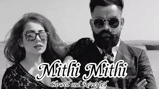 Mithi Mithi   Amrit Maan   Jasmine Sandals   Slowed and Reverbed   Bass Boosted
