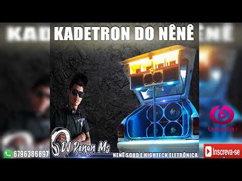 CD KADETRON DO NENE DE PARANAVAI PR - DJ RENAN MS
