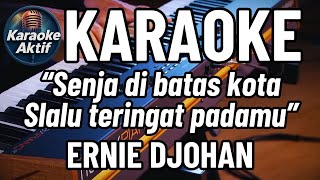 Download lagu Twilight on the city limits - Ernie Djohan - Karaoke - Nostalgic Pop mp3