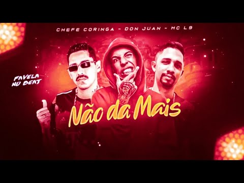 🌕 BREGÃ FUNK 2021 CHEFE CORINGA, MC DON JUAN E MC L9 - NÃO DA MAIS / MUSICA NOVA