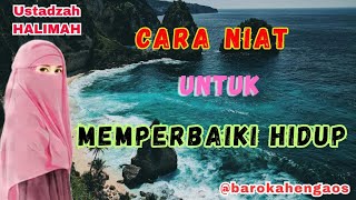 Download lagu Ngaji ustadzah Halimah_cara niat untuk memperbaiki hidup mp3