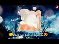 Humko Humise Churalo Female Version Status Whatsapp Status