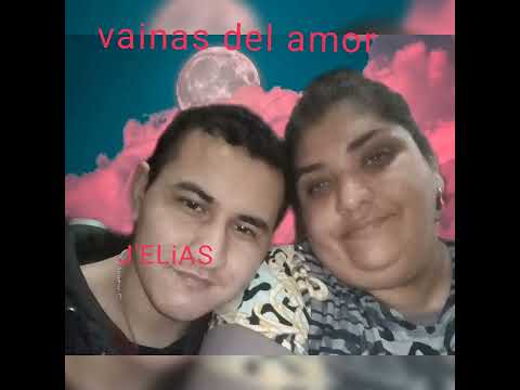 vainas del amor 💕