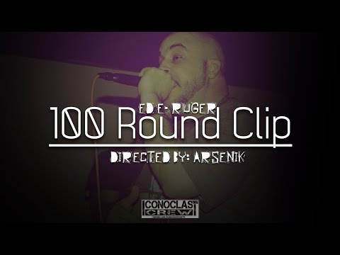 "100 ROUND CLIP" - ED E. RUGER produced by EOM (Official Video)