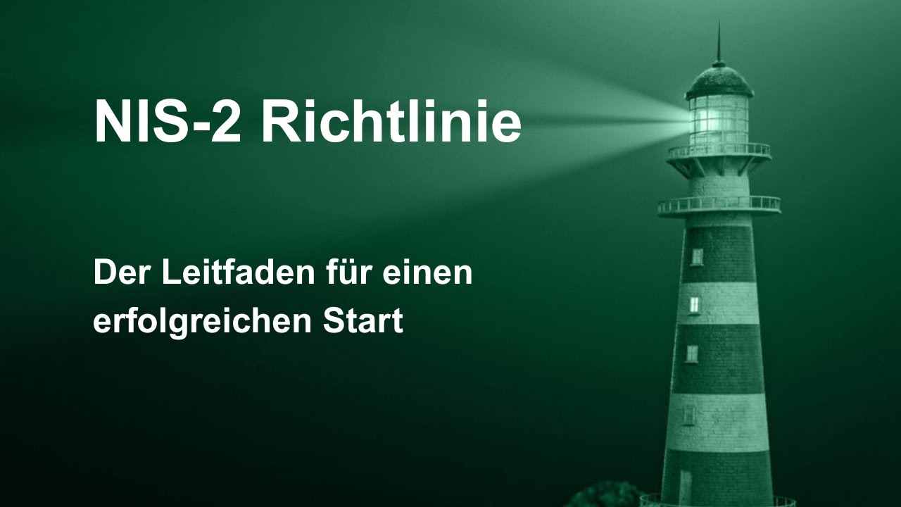 NIS 2 - Der Leitfaden für einen erfolgreichen Start