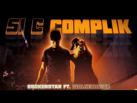 Brokenstar - Si c complik Ft @walkerdiazz  (Prod. brokken612 & 4tlune)