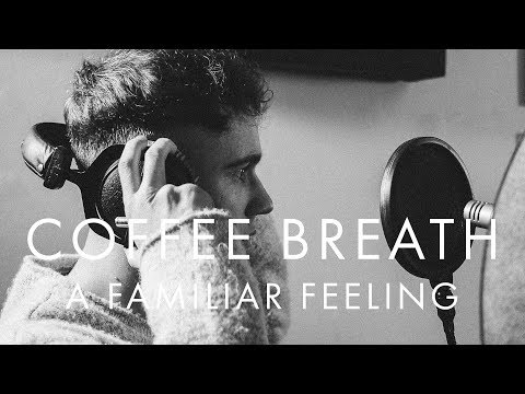 Coffee Breath - A Familiar Feeling - Escape Sessions 055