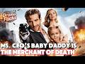 Ms CEO S Baby Daddy Is The Merchant Of Death Connor Reed Drama Shortfilm Ceo Series