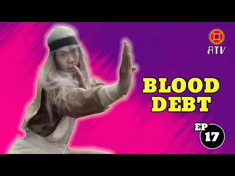 Wu Tang Collection - Blood Debt  (Episode 17)
