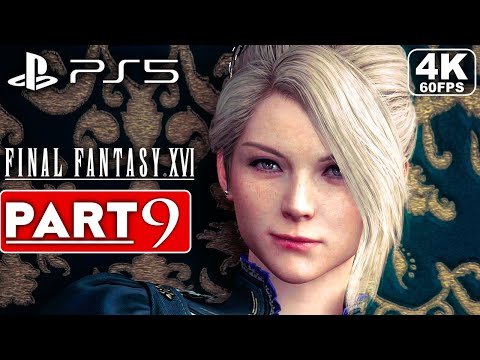 FINAL FANTASY 16 Gameplay Walkthrough Part 9 FULL GAME [4K 60FPS PS5] - No Commentary