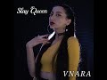 VNARA SLAY QUEEN M V