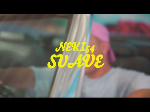 NEKI54 - SUAVE (prod by Davee) OFFICIAL VIDEO