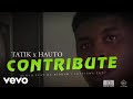 Tatik Hauto Contribute Official Audio