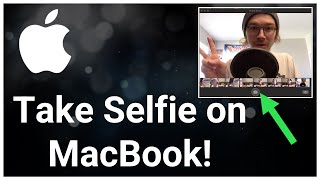 How To  Take A Selfie On Macbook