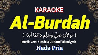 Download lagu Al Burdah Karaoke Nada Pria / Cowok | Musik Versi Dede & Zulfatul 'Ulumiyyah mp3