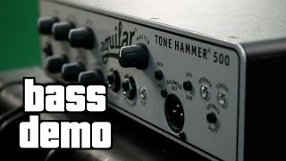 Video thumbnail for Aguilar Tone Hammer 500 Demo by The Bass Channel
