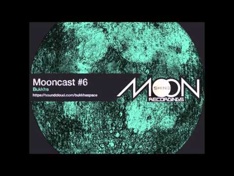 Mooncast #6 - Bukkha