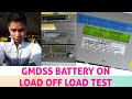 HOW TO DO GMDSS DAILY TEST BATTERY ON LOAD OFF LOAD TEST 2 ND OFFICERJOB 3RD OFFICER JUNIOR