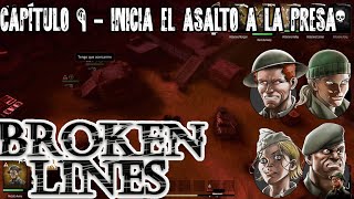 Broken Lines / Capitulo 9 - Inicia el asalto a la Presa / Gameplay Español