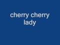 cherry cherry lady 
