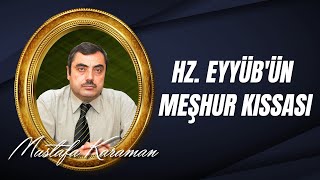Mustafa Karaman -Lemalar 2. Lema Hz. Eyyüb (as) meşhur kıssasının hulasası