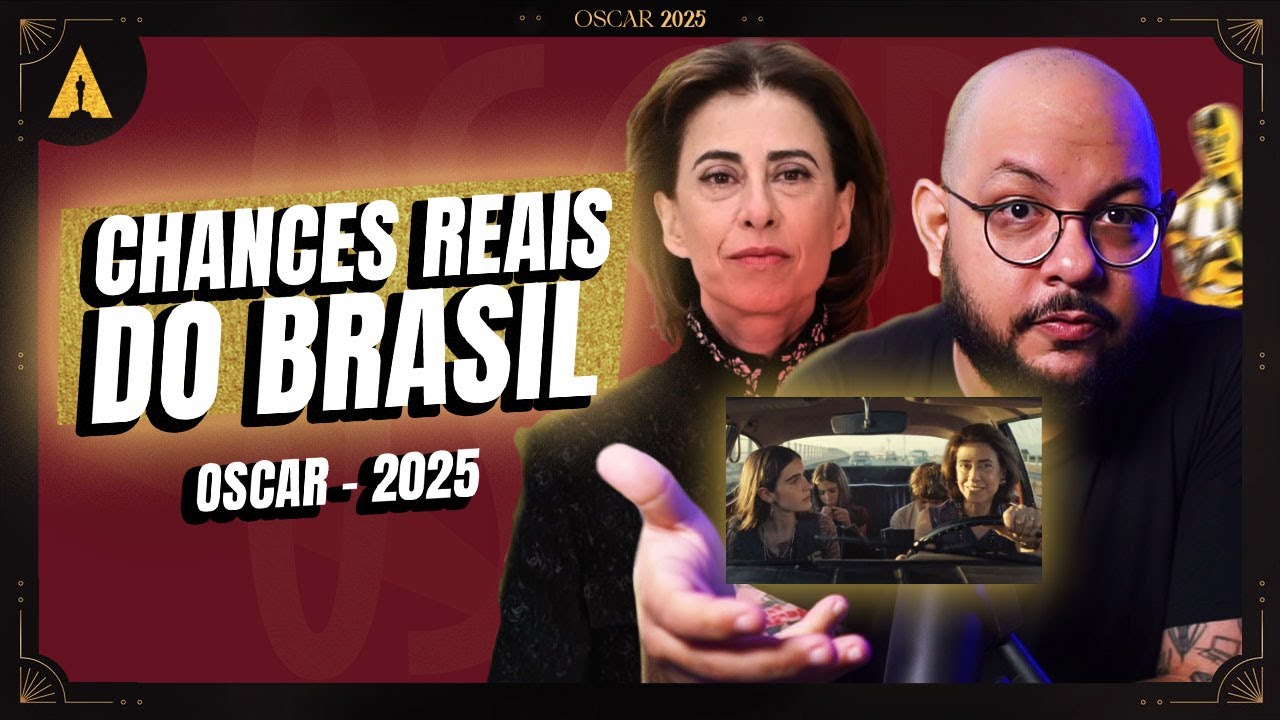 OSCAR 2025 - Chances reais do BRASIL?