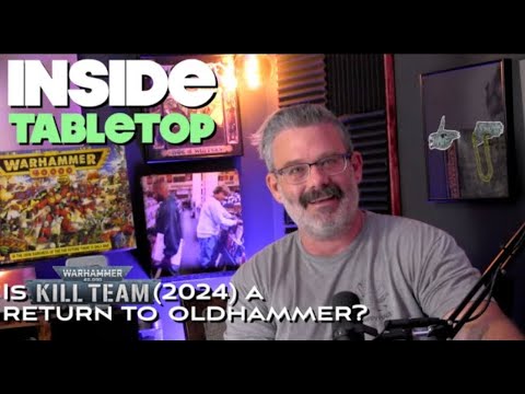 (Redux) Inside Tabletop  Is KILL TEAM (2024) a return to Oldhammer?