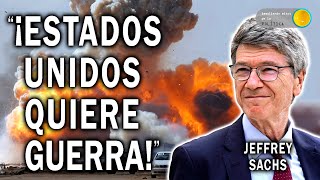 &quot;¡ESTADOS UNIDOS QUIERE GUERRA!&quot; - Entrevista a Jeffrey Sachs doblada al español