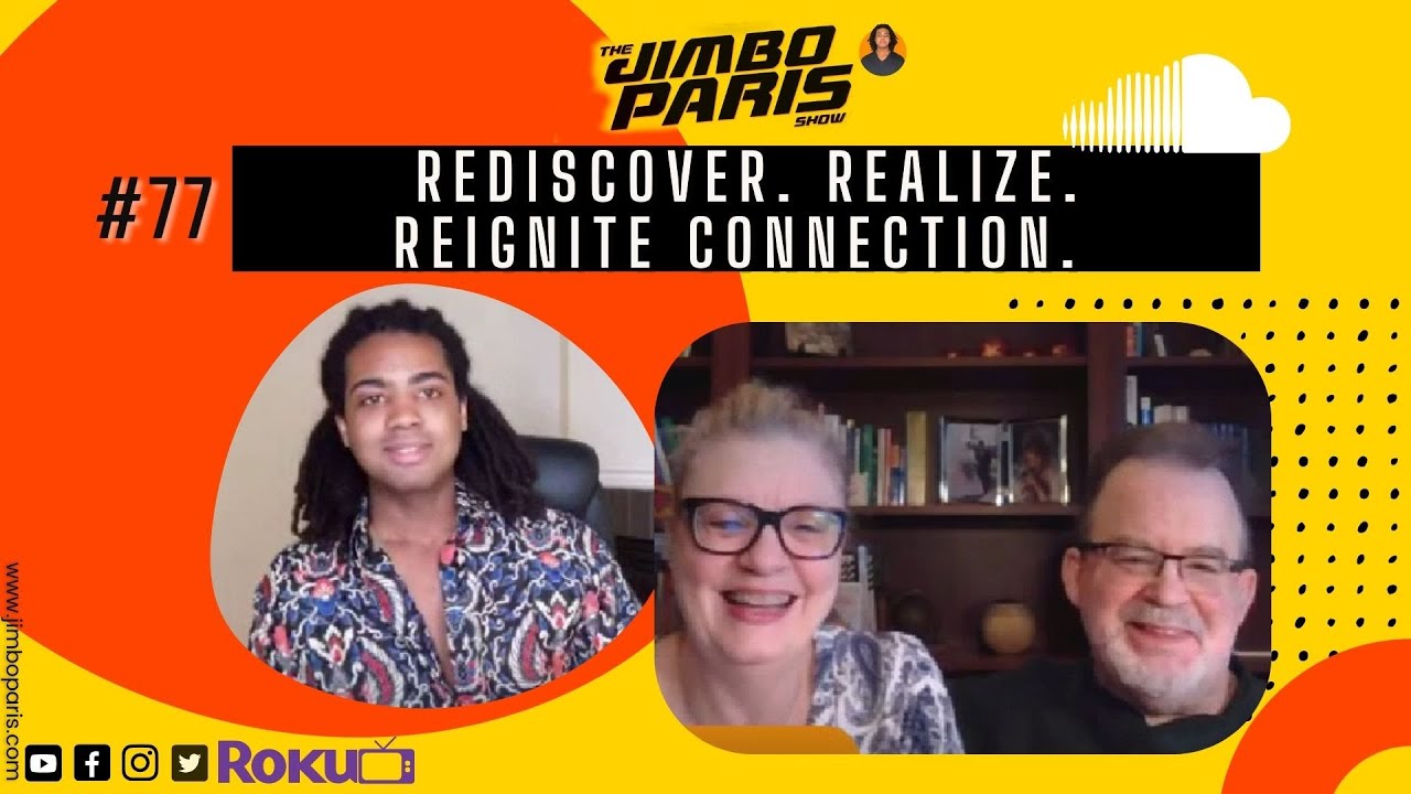 Jimbo Paris Show #77- Rediscover. Realize. Reignite Connection. (Dr. Jeep and Vanessa Naum)