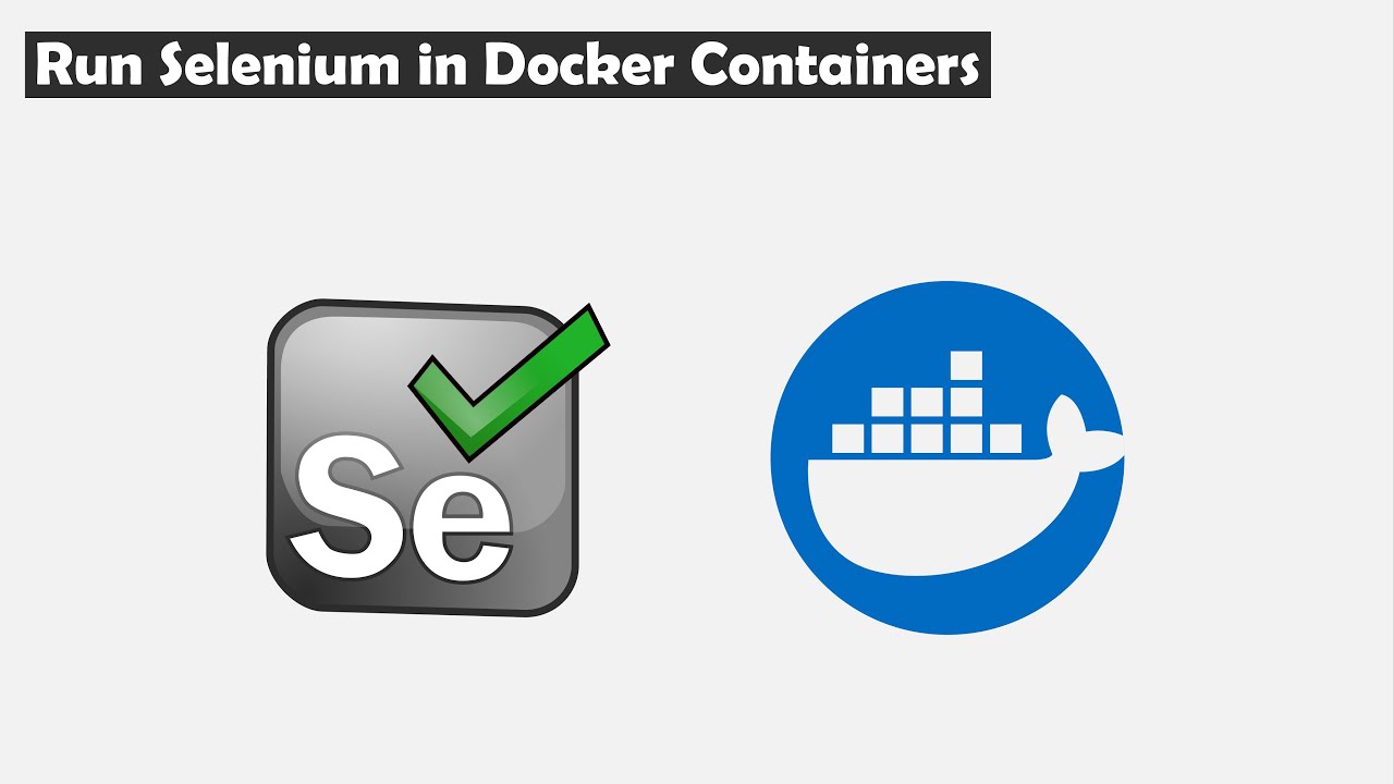 Run Selenium in Docker Containers | Simple Solution