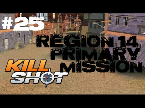 Kill Shot Primary Mission Region 14 - Kill 3 Enemies Part 25 Gameplay