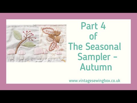 Part 4 of The Seasonal Sampler - Autumn