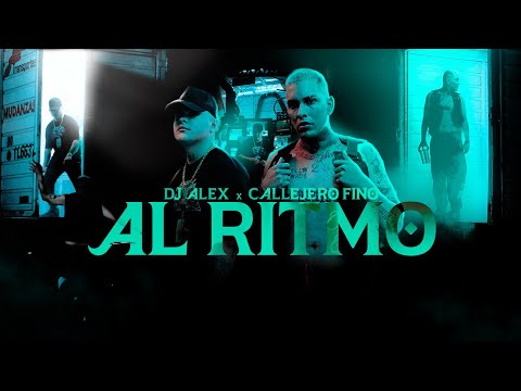 AL RITMO - CALLEJERO FINO, DJ ALEX | E2 (Video Oficial)