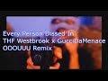Every Person Dissed In THF Westbrook X GucciDaMenace OOOUUU Remix