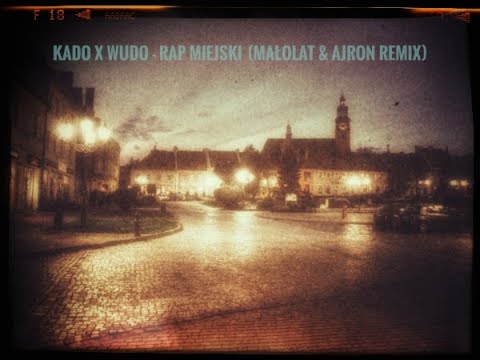 Kado x Wudo - Rap Miejski (Małolat & Ajron Remix)