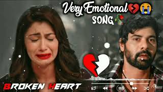 Very Emotional Songs|💔🥀Sad song 😢💔| Broken heart| Heart touching song| Feeling music| Sad lofi