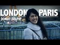 LONDON & PARIS (Donut Selfie Video) 