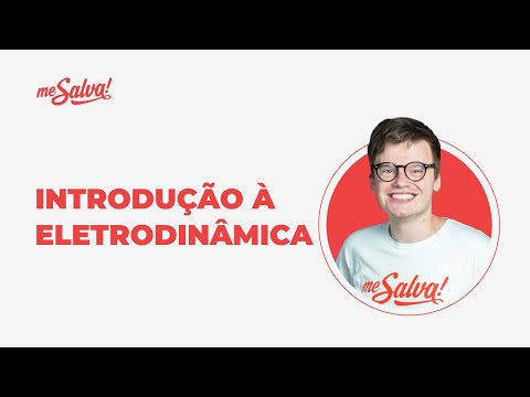 Introdução à Eletrodinâmica | AULA do ZERO - Física | Salva! ENEM 2021