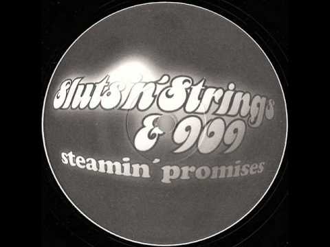 Sluts'n'Strings & 909 - In Your Pretty Face ( Steamin' Promises E.P. )