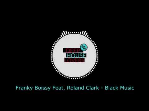 Franky Boissy Feat. Roland Clark -  Black Music